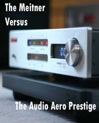 The Emm Labs / Meitner versus the Audio Aero Prestige